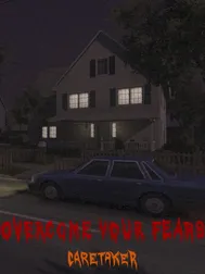Overcome Your Fears: Caretaker