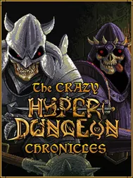 The Crazy Hyper-Dungeon Chronicles