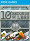 10 Seconds or Less