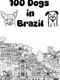 100 Dogs in Brazil