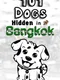 101 Dogs Hidden in Bangkok