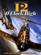 12 O'Clock High: Bombing the Reich