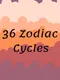 36 Zodiac Cycles