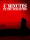 4 Minutes to the Apocalypse