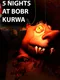 5 Nights at Bobr Kurwa