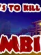 69 Ways to Kill a Zombie