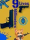 9 Lives 9 Millimeters