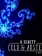 A Beauty Cold and Austere