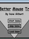 A Better Mouse Trap