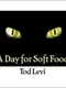 A Day for Soft Food