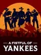 A Fistful of Yankees