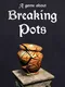 A Game About Breaking Pots