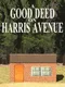 A Good Deed On Harris Avenue