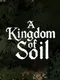A Kingdom of Soil
