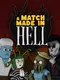 A Match Made In Hell