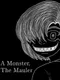 A Monster, The Mauler