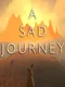 A Sad Journey
