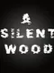 A Silent Wood