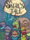 A Snail's Tale
