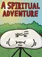 A Spiritual Adventure