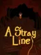 A Stray Line