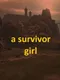 A Survivor Girl