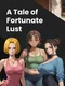 A Tale of Fortunate Lust