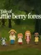 A Tale of Little Berry Forest