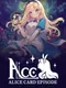 ACE: Alice Card Episode
