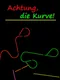 Achtung, die Kurve!