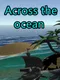Across the ocean