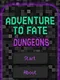 Adventure To Fate: Dungeons