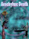 Aeschylus: Death