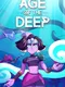 Age of the Deep