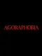 Agoraphobia: Director's Cut