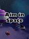 Aim in Space