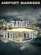 Airport Madness: Time Machine