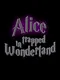 Alice Trapped in Wonderland