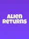Alien Returns