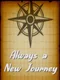 Always a New Journey