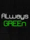 Always Green