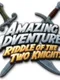 Amazing Adventures Riddle of the Two Knights