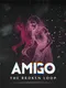 Amigo: The Broken Loop