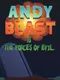 Andy Blast vs. The Forces of Evil