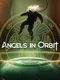 Angels in Orbit