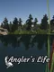 Angler's Life