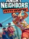 Angry Neighbors: Petty Revenge