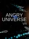 Angry Universe VR