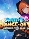 Anime Dance-Off: Around the World