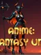 Anime: Fantasy Uni
